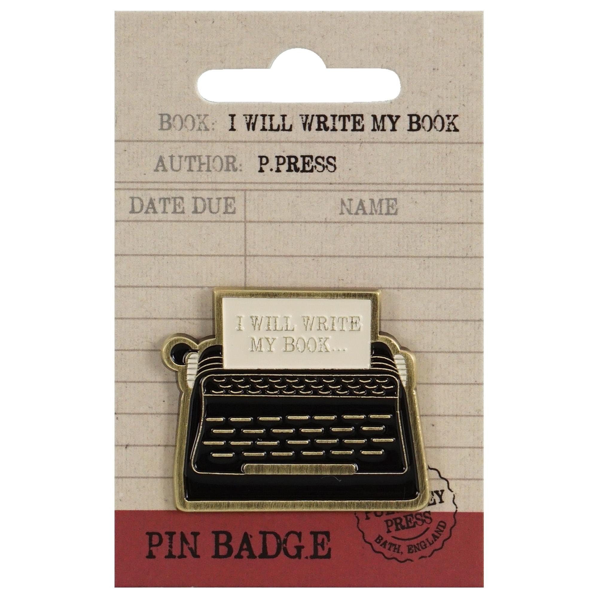 Pin Badge - Pulteney Press (I Will Write)