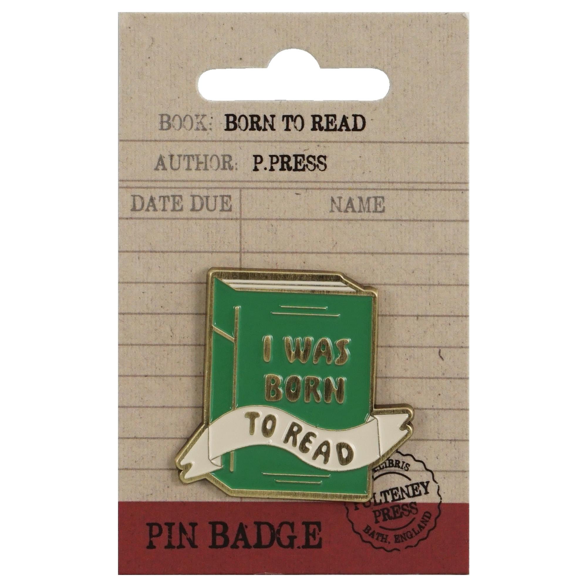 Pin Badge - Pulteney Press (Born to Read)