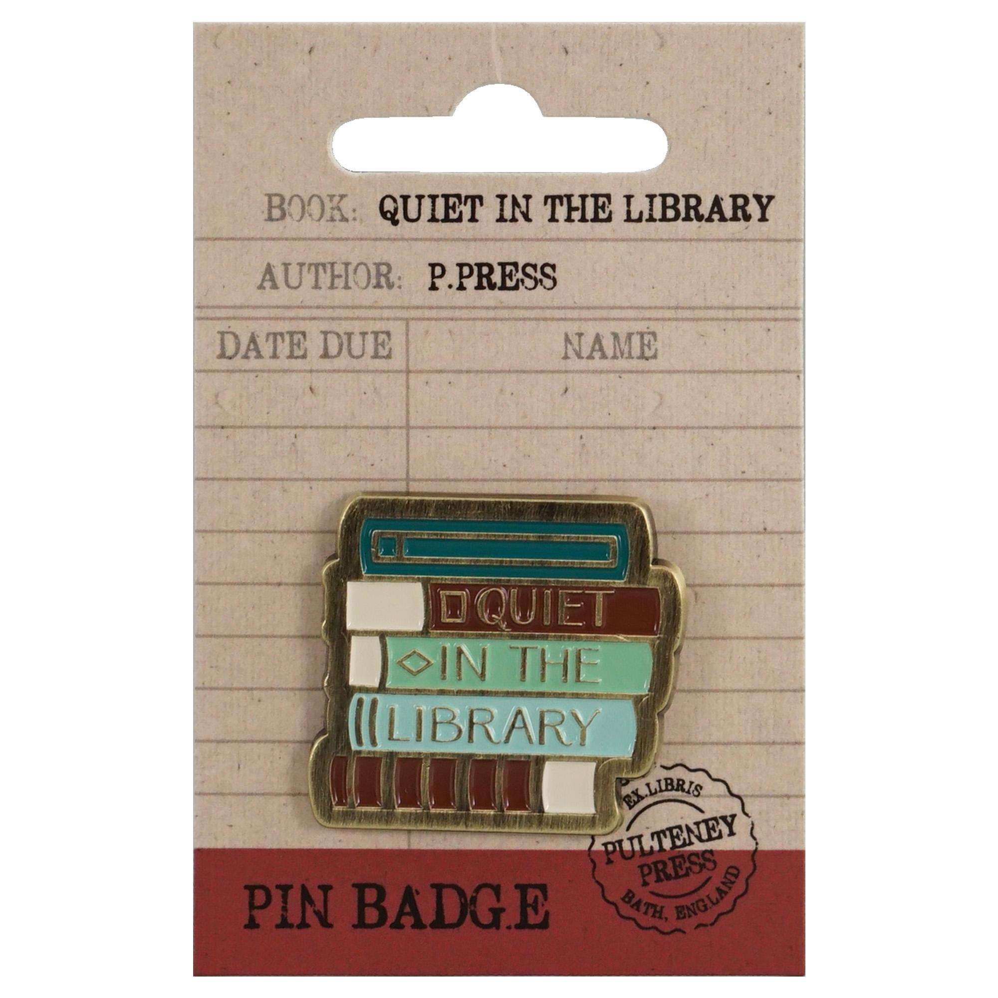 Pin Badge - Pulteney Press (Quiet in the Library)